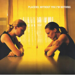 LP Placebo: Without You I M Nothing